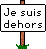 dehors :suisdeh: